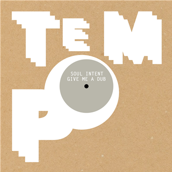 Soul Intent - Give Me A Dub (Crystal Clear Vinyl + Inlay) - Tempo Records