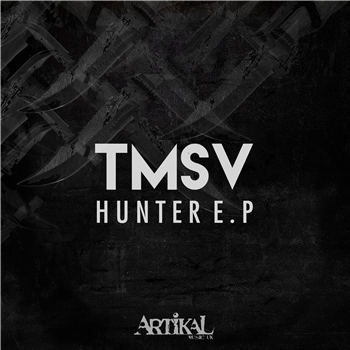 TMSV - Hunter EP - Artikal Music