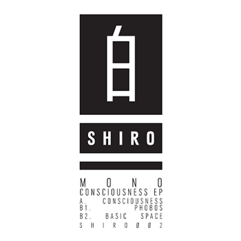 Mono - Consciousness EP - Shiro