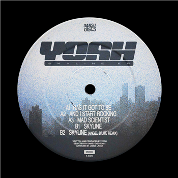 Yosh - Skyline EP (Incl. Angel Dlite Remix) - Dansu Discs Yosh - Skyline EP (Incl. Angel Dlite Remix) - Dansu Discs