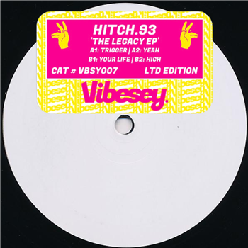 Hitch.93 - The Legacy EP - Vibesey Records