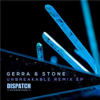 Gerra & Stone - Unbreakable Remix EP - Dispatch Recordings