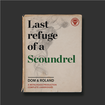 Dom & Roland - Last Refuge Of A Scoundrel Sampler - Metalheadz