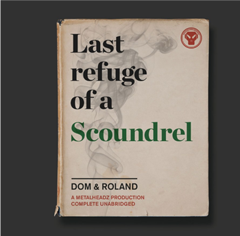 Dom & Roland - Last Refuge Of A Scoundrel (3 X LP) - Metalheadz