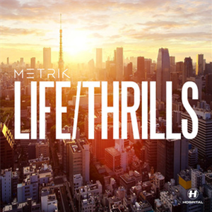 Metrik - Life/Thrills (2 X LP) - HOSPITAL RECORDS LTD