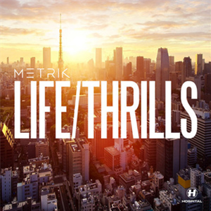 Metrik - Life/Thrills (2 X LP) - HOSPITAL RECORDS LTD Metrik - Life/Thrills (2 X LP) - HOSPITAL RECORDS LTD