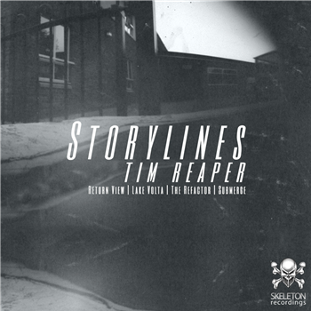 Tim Reaper - Storylines - SKELETON RECORDINGS