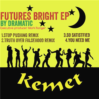 Drama - Futures Bright EP - Kemet Records
