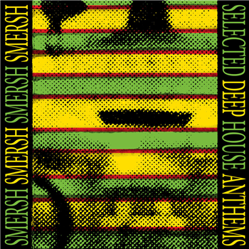 Smersh - Selected Deep House Anthems - Dark Entries Smersh - Selected Deep House Anthems - Dark Entries