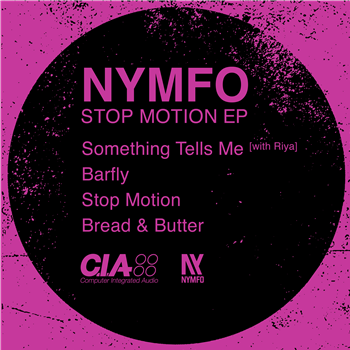 Nymfo - Stop Motion EP - CIA Records