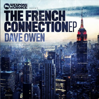 Dave Owen - The French Connection EP - WEAPONS OF CHOICE RECORDINGS