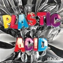 Phace - Plastic Acid EP - Blackout Music