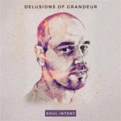 Soul Intent - Delusions Of Grandeur - Lossless