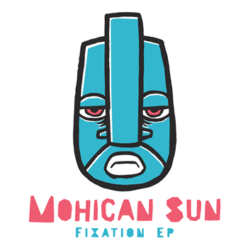 Mohican Sun - Fixation EP - Integral Records