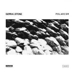Gerra & Stone - Polarism - Dispatch Recordings