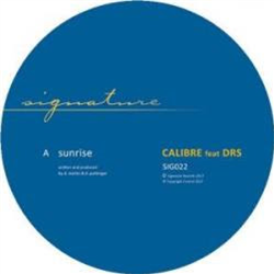 Calibre & DRS - Sunrise - Signature Calibre & DRS - Sunrise - Signature