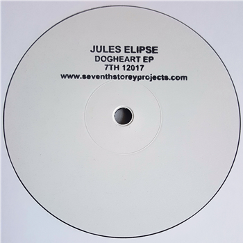Jules Elipse - Dogheart EP - 7th Storey Projects