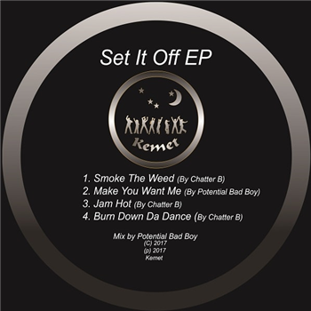 POTENTIAL BAD BOY / CHATTER B - Set It Off EP - Kemet