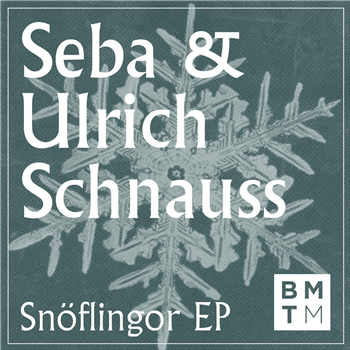 Seba & Ulrich Schnauss - Snöflingor EP  - Blu Mar Ten Music