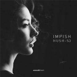 Impish - Hush [pt. 3] - Occulti Music