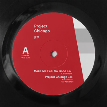 Ray Kandinski & Karl Lumont - Project Chicago EP - complet. Ray Kandinski & Karl Lumont - Project Chicago EP - complet.