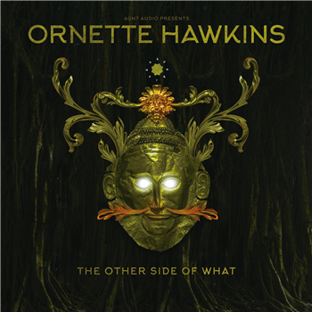 Ornette Hawkins - The Other Side Of What EP - AGN7 Audio Ornette Hawkins - The Other Side Of What EP - AGN7 Audio