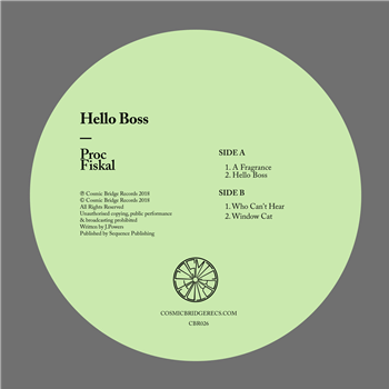 Proc Fiskal - Hello Boss - Cosmic Bridge Records