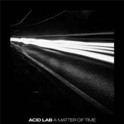 Acid Lab - A Matter Of Time - Dope Plates