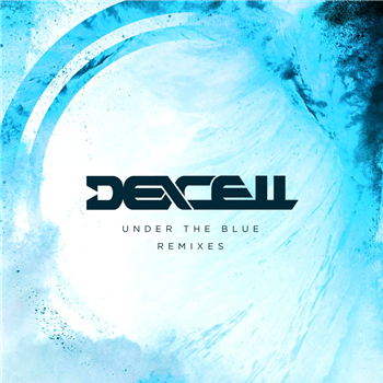 Dexcell - Under The Blue Remixes - Spearhead Records