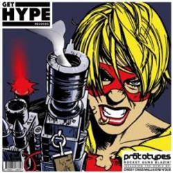 The Prototypes - Rocket Guns Blazin - Get Hype Records