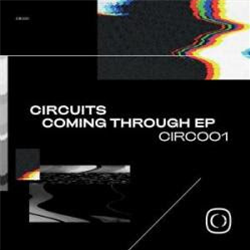 Circuits - Coming Through EP [Solid White Vinyl / Incl. DL Card] - Critical Music