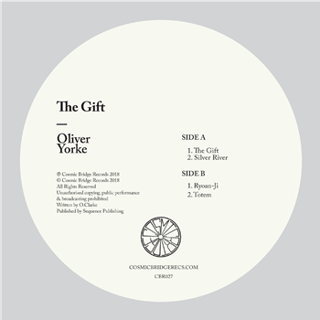 Oliver Yorke - The Gift - Cosmic Bridge Records