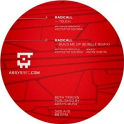 Radicall - Build Me Up [incl. bungle remix] - Absys Records