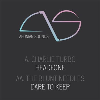 Charlie turbo / The broken needles  - Aeonian sounds