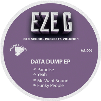 Eze G - Data Dump EP - Unatural Light Eze G - Data Dump EP - Unatural Light
