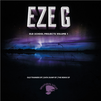 Eze G - Old School Projects Volume 1 (3 x LP) - Unatural Light Eze G - Old School Projects Volume 1 (3 x LP) - Unatural Light