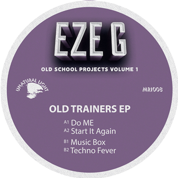 Eze G - Old Trainers EP - Unatural Light Eze G - Old Trainers EP - Unatural Light