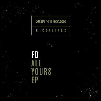 FD - All Yours EP - SUNANDBASS Recordings