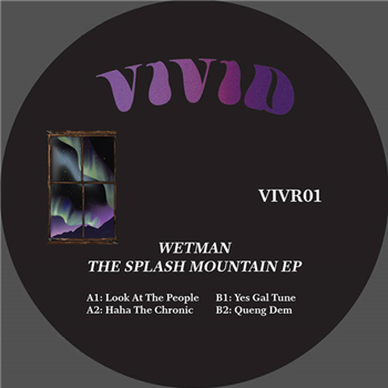 Wetman - The Splash Mountain EP - Vivid Wetman - The Splash Mountain EP - Vivid
