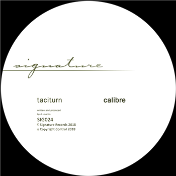 Calibre - Taciturn - Signature