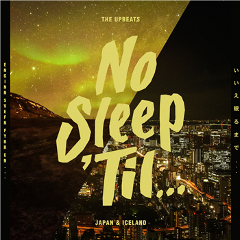 The Upbeats - No Sleep Til Japan and Iceland - No Sleep Til