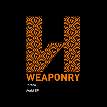 Torana - Acrid EP - Weaponry Torana - Acrid EP - Weaponry
