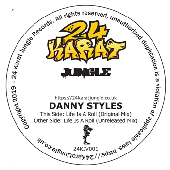 Danny Styles - Life Is A Roll Revisited - 24 Karat Jungle