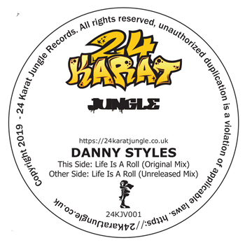Danny Styles - Life Is A Roll Revisited - 24 Karat Jungle Danny Styles - Life Is A Roll Revisited - 24 Karat Jungle