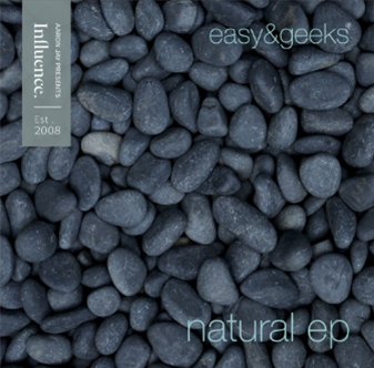 Easy & Geeks ‘Natural’ EP - Influence Records
