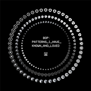 BOP - UNTITLED PATTERNS - PATTERNS I HAVE KNOWN & LOVED - Med School Music