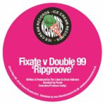 FIXATE/DOUBLE99 - Ripgroove (Fixate remix) - Ice Cream
