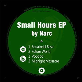 Narc - Small Hours EP - BOGWOPPA Narc - Small Hours EP - BOGWOPPA