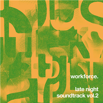 Workforce - Late Night Soundtrack Vol.2 - Must Make Workforce - Late Night Soundtrack Vol.2 - Must Make
