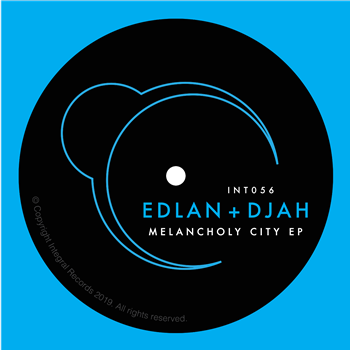 Edlan x Djah - Melancholy City EP - Integral Records